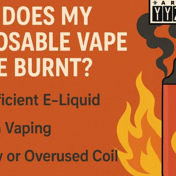 Why Does My Disposable Vape Taste Burnt?